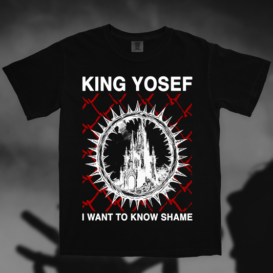 KING YOSEF - KNOW SHAME T SHIRT (PRE ORDER)
